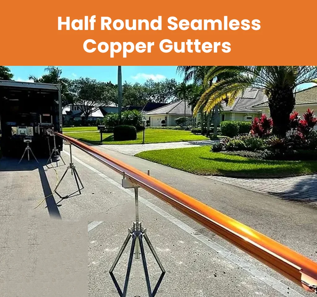 Half Round Seamless Copper Gutters